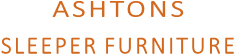 ASHTONS  SLEEPER FURNITURE